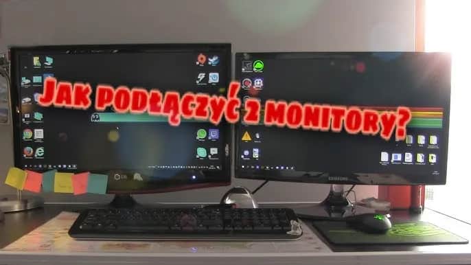 Jak podłączyć dwa monitory do komputera - uniknij problemów z konfiguracją